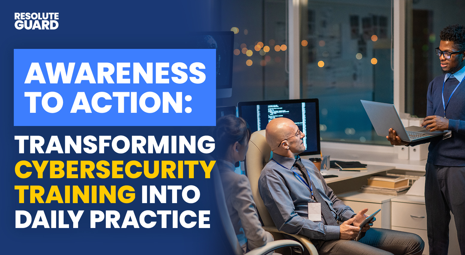 From-Awareness-to-Action-Transforming-Cybersecurity-Training-into-Daily-Practice