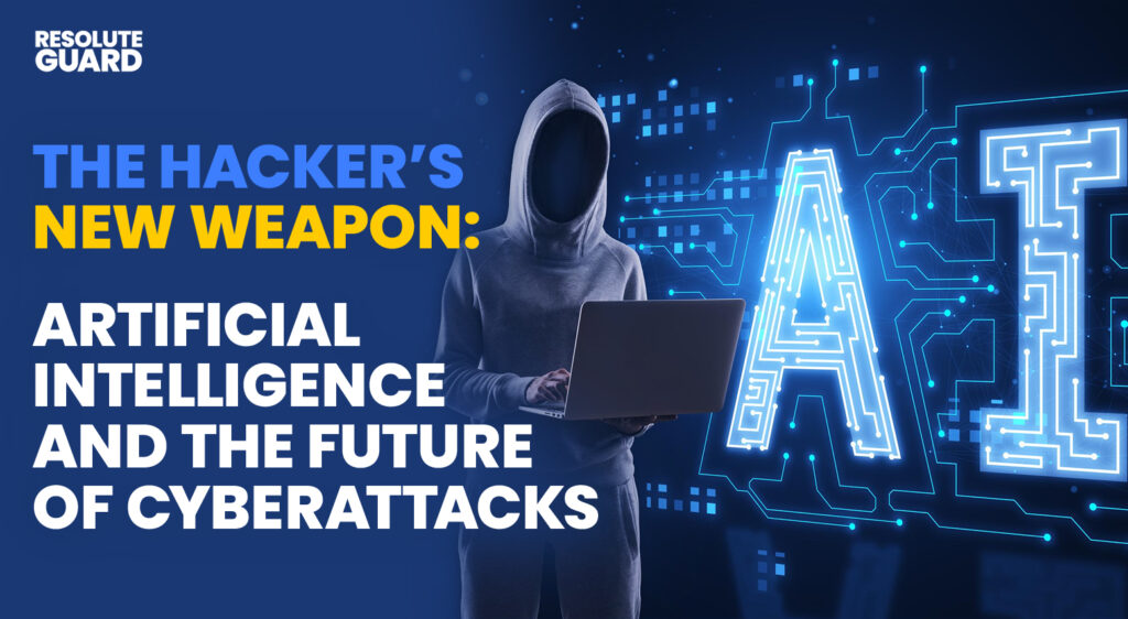The-Hackers-New-Weapon-Artificial-Intelligence-and-the-Future-of-Cyberattacks