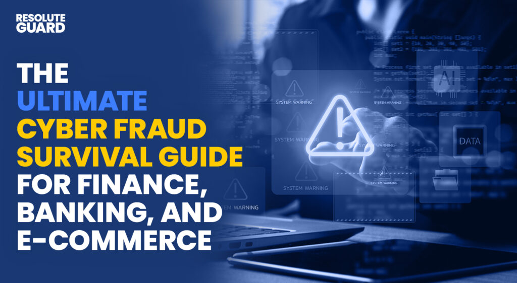 The-Ultimate-Cyber-Fraud-Survival-Guide-For-Finance,-Banking,-And-E-Commerce