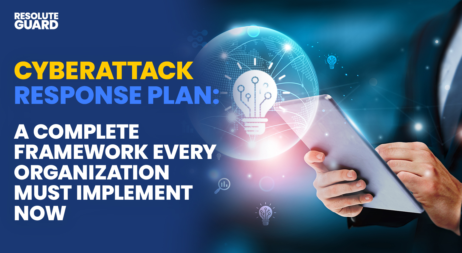A-Complete-Cyberattack-Response-Plan-Every-Organization-Must-Implement-Now