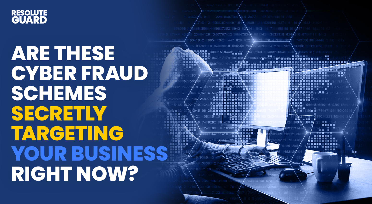 Are-These-Cyber-Fraud-Schemes-Secretly-Targeting-Your-Business-Right-Now