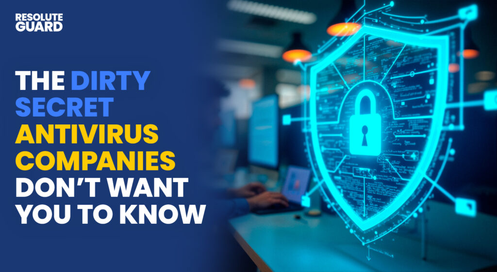 The-Dirty-Secret-Antivirus-Companies-Don't-Want-You-to-Know