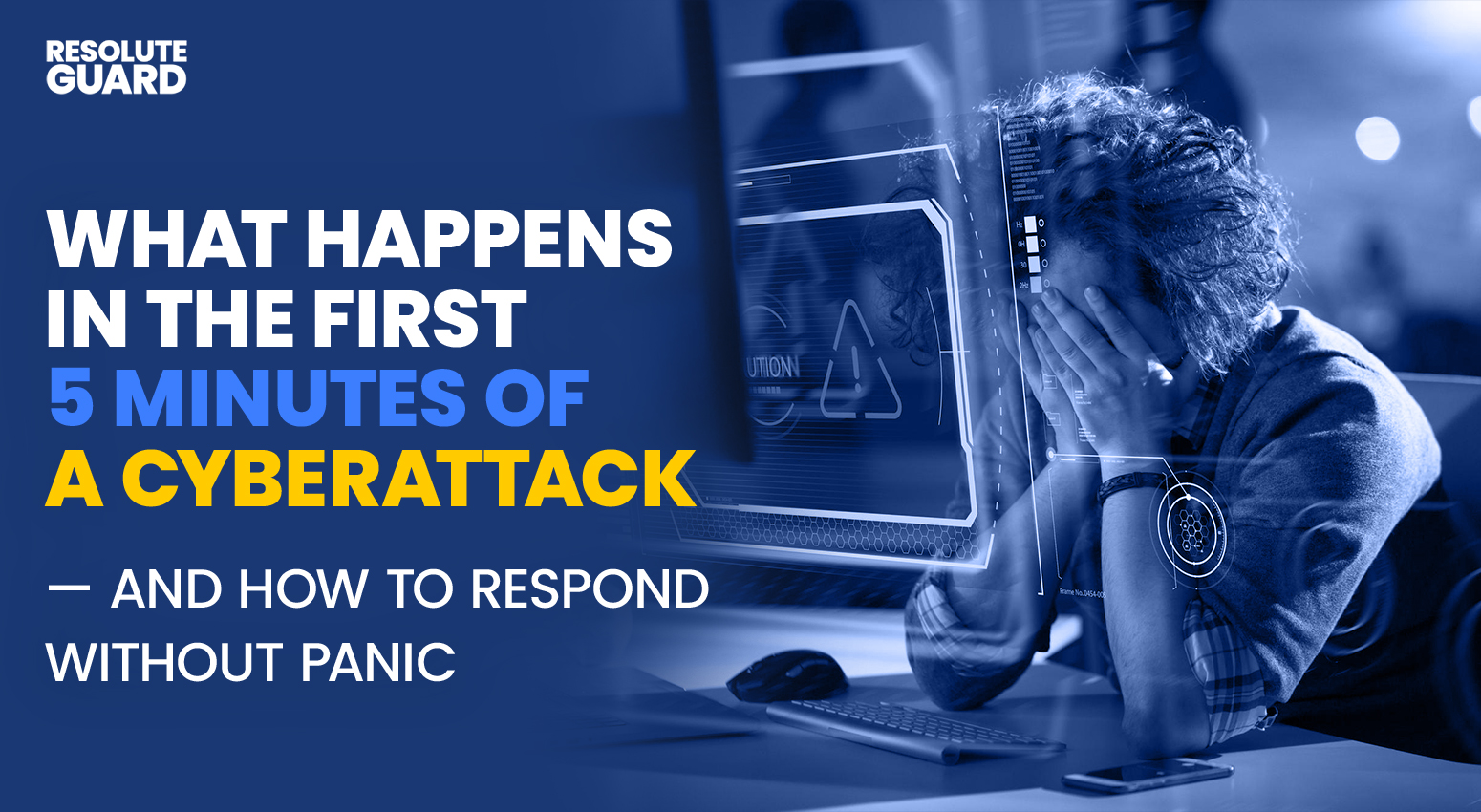 What-Happens-In-The-First-5-Minutes-Of-A-Cyberattack-—-And-How-To-Respond-Without-Panic