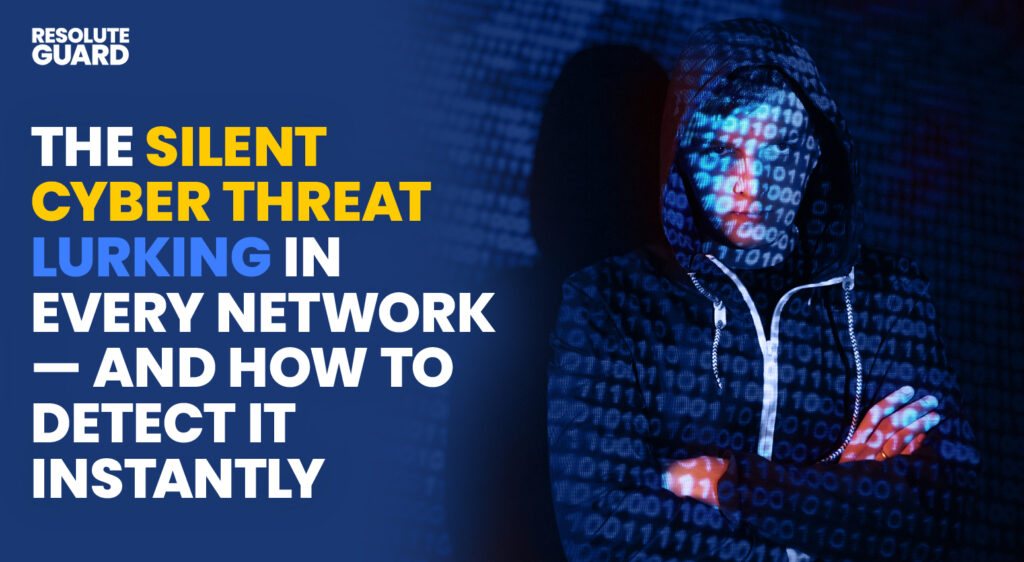 The-Silent-Cyber-Threat-Lurking-In-Every-Network-And-How-To-Detect-It-Instantly