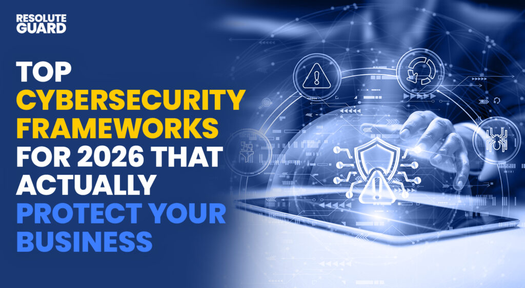 Top-Cybersecurity-Frameworks-For-2026-That-Actually-Protect-Your-Business