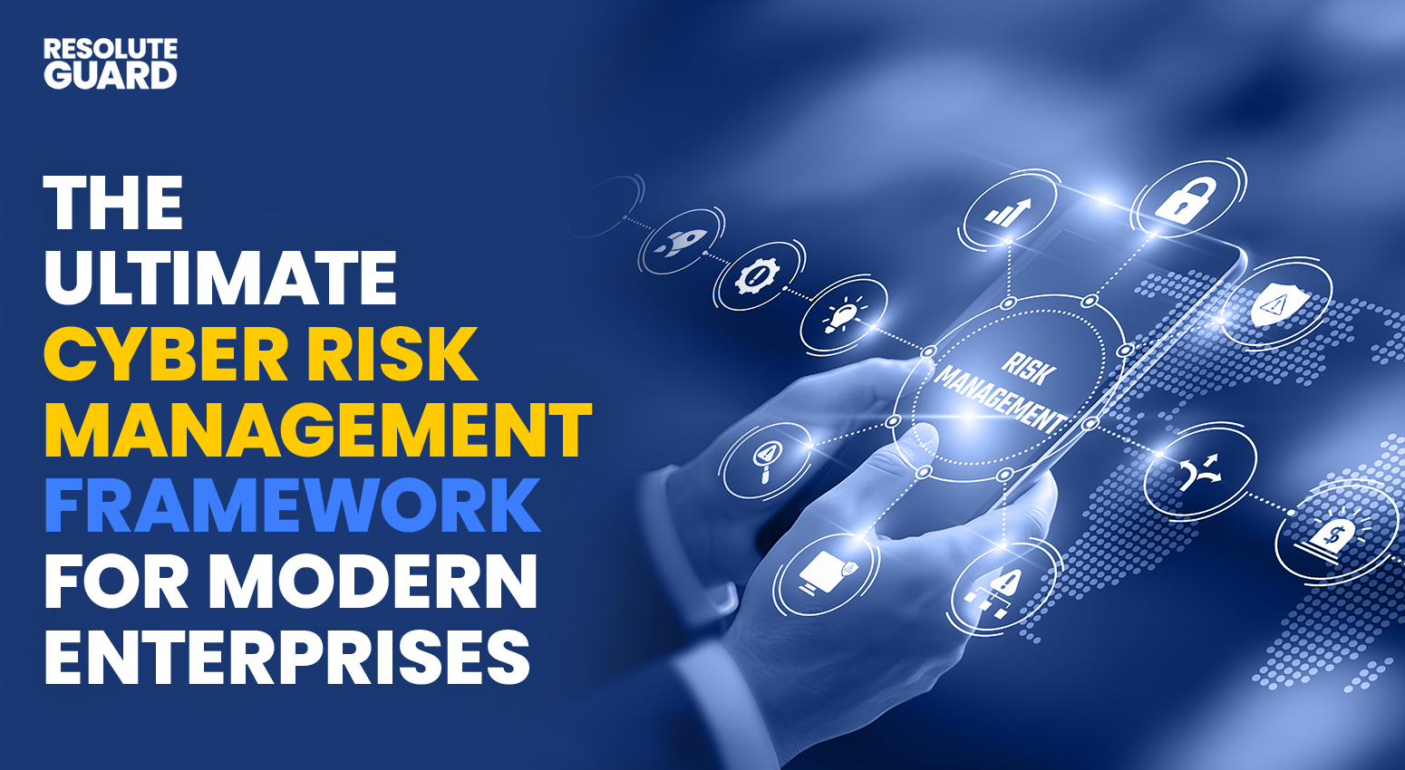 The-Ultimate-Cyber-Risk-Management-Framework-For-Modern-Enterprises